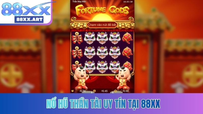 Nổ hũ Thần Tài uy tín tại 88XX