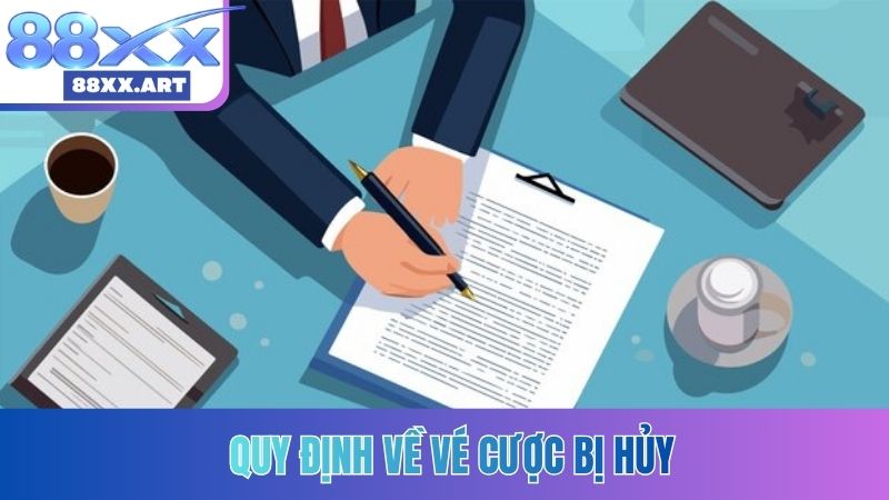 Quy định về vé cược bị hủy